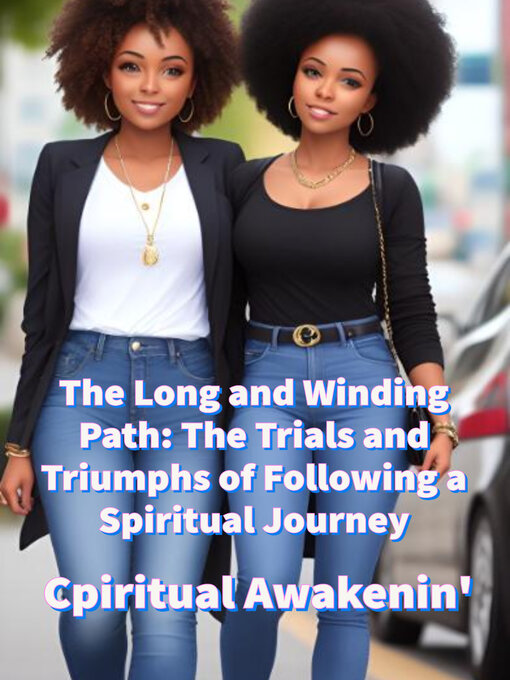 Title details for The Long and Winding Path by Cpiritual Awakenin' - Available